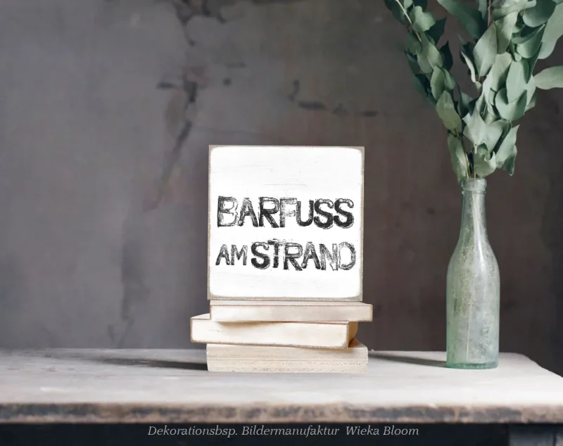 Holzblock, Holzschild mit Maritimen Motiv, Spruch, Barfuß am Strand