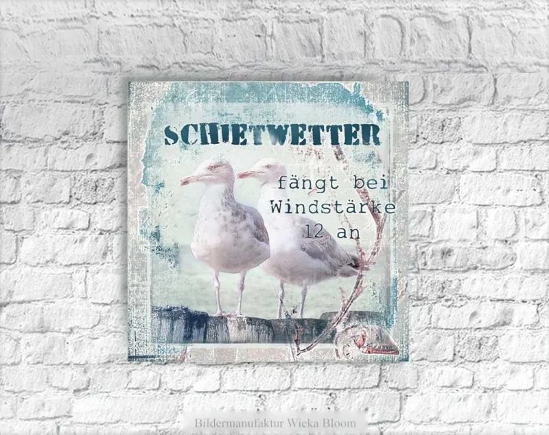 Leinwanddruck, Möwen, Maritimes Wandbild mit lustigem Spruch im Shabby Chic, Landhausstil